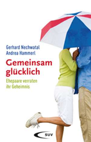 Gemeinsam glücklich de Gerhard Nechwatal