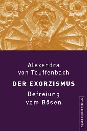 Der Exorzismus de Alexandra von Teuffenbach