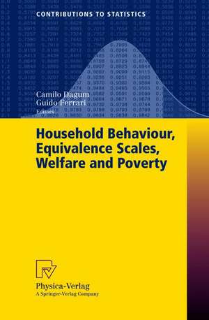 Household Behaviour, Equivalence Scales, Welfare and Poverty de Camilo Dagum