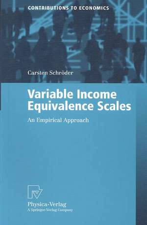 Variable Income Equivalence Scales: An Empirical Approach de Carsten Schröder