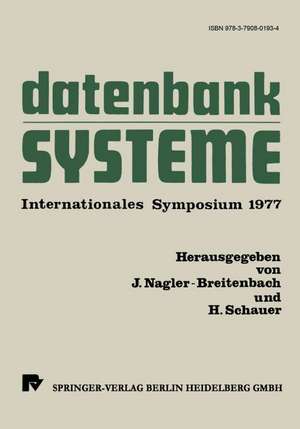 Datenbanksysteme: Internationales Symposium 1977 de J. Nagler-Breitenbach