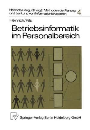 Betriebsinformatik im Personalbereich: Die Planung computergestützter Personalinformationssysteme de L. J. Heinrich