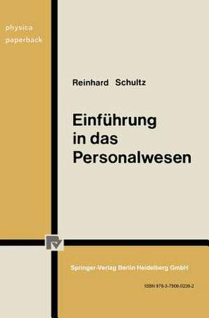 Einführung in das Personalwesen: Betriebliche und gesellschaftspolitische Aspekte de R. Schultz