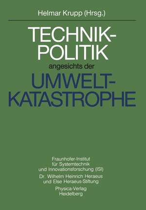 Technikpolitik angesichts der Umweltkatastrophe de Helmar Krupp