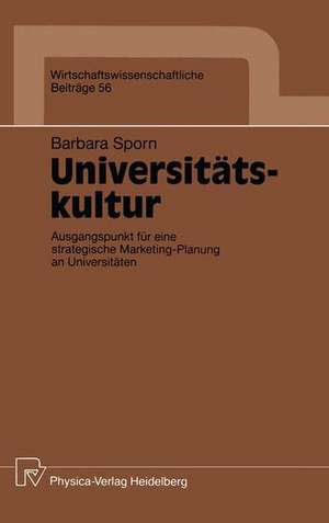 Universitätskultur: Ausgangspunkt für eine strategische Marketing-Planung an Universitäten de Barbara Sporn