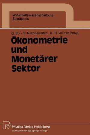 Ökonometrie und Monetärer Sektor: Ergebnisse des 3. Karlsruher Ökonometrie-Workshops de Georg Bol