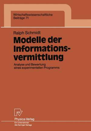 Modelle der Informationsvermittlung: Analyse und Bewertung eines experimentellen Programms de Ralph Schmidt