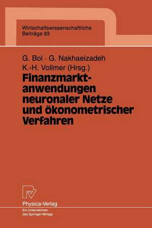 Finanzmarktanwendungen neuronaler Netze und ökonometrischer Verfahren: Ergebnisse des 4. Karlsruher Ökonometrie-Workshops de Georg Bol