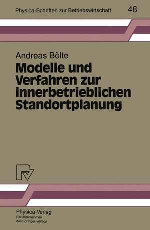 Modelle und Verfahren zur innerbetrieblichen Standortplanung de Andreas Bölte