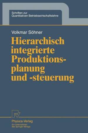 Hierarchisch integrierte Produktionsplanung und -steuerung de Volkmar Söhner