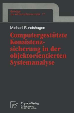 Computergestützte Konsistenzsicherung in der objektorientierten Systemanalyse de Michael Rundshagen