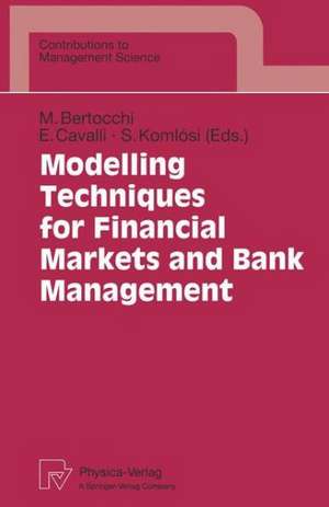 Modelling Techniques for Financial Markets and Bank Management de Marida Bertocchi