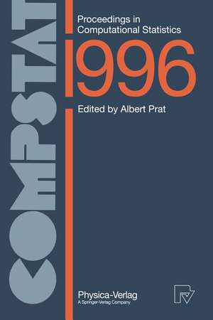 COMPSTAT: Proceedings in Computational Statistics 12th Symposium held in Barcelona, Spain, 1996 de Albert Prat