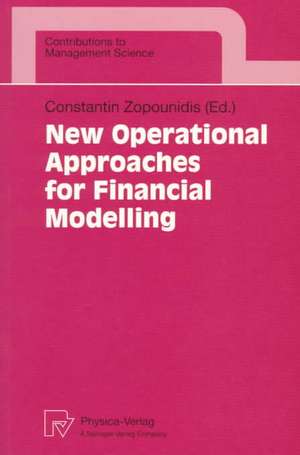 New Operational Approaches for Financial Modelling de Constantin Zopounidis