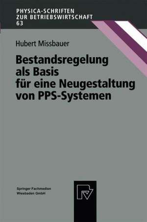 Bestandsregelung als Basis für eine Neugestaltung von PPS-Systemen de Hubert Missbauer