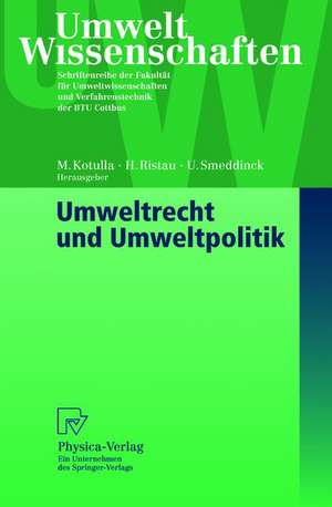 Umweltrecht und Umweltpolitik de Michael Kotulla