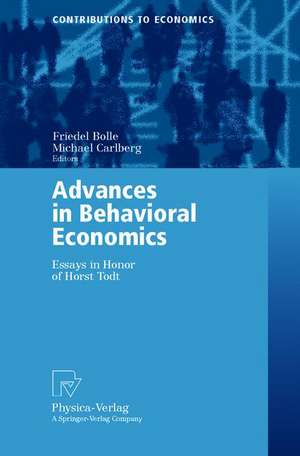 Advances in Behavioral Economics: Essays in Honor of Horst Todt de Friedel Bolle