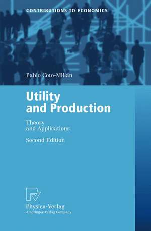 Utility and Production: Theory and Applications de Pablo Coto-Millán