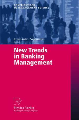 New Trends in Banking Management de Constantin Zopounidis