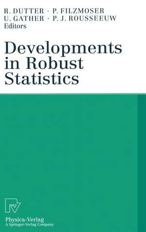 Developments in Robust Statistics: International Conference on Robust Statistics 2001 de Rudolf Dutter