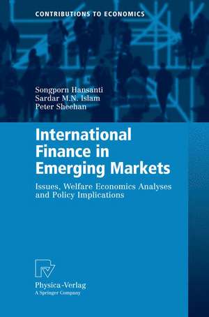 International Finance in Emerging Markets: Issues, Welfare Economics Analyses and Policy Implications de Songporn Hansanti