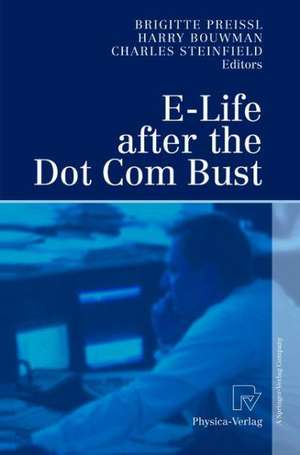 E-Life after the Dot Com Bust de Brigitte Preissl