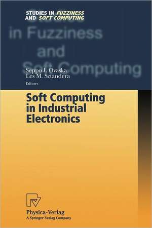 Soft Computing in Industrial Electronics de Seppo J. Ovaska
