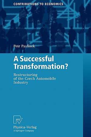A Successful Transformation?: Restructuring of the Czech Automobile Industry de Petr Pavlínek