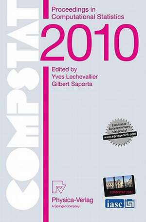 Proceedings of COMPSTAT'2010: 19th International Conference on Computational StatisticsParis France, August 22-27, 2010 Keynote, Invited and Contributed Papers de Yves Lechevallier