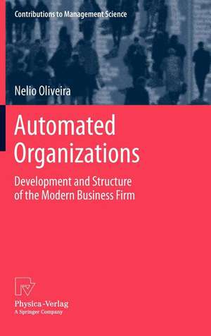 Automated Organizations: Development and Structure of the Modern Business Firm de Nelio Oliveira