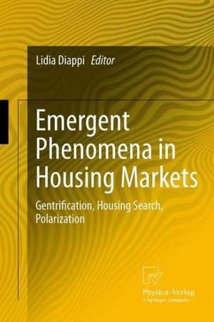 Emergent Phenomena in Housing Markets: Gentrification, Housing Search, Polarization de Lidia Diappi