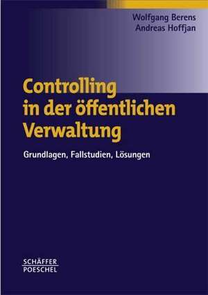 Controlling in der öffentlichen Verwaltung de Wolfgang Berens