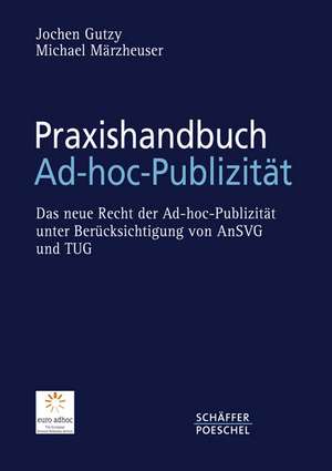 Praxishandbuch Ad-hoc-Publizität de Jochen Gutzy