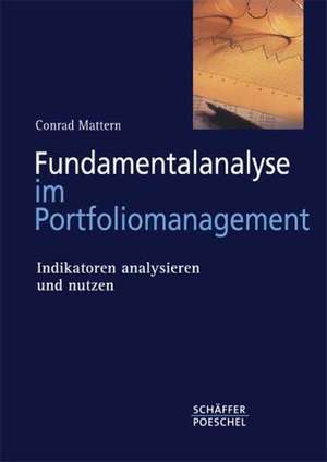 Fundamentalanalyse im Portfoliomanagement de Conrad Mattern