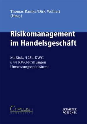 Risikomanagement im Handelsgeschäft de Thomas Ramke