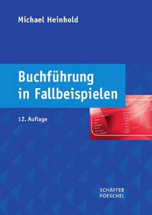 Buchführung in Fallbeispielen de Michael Heinhold