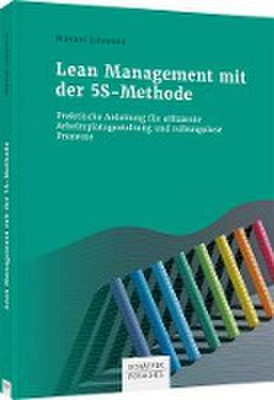 Lean Management mit der 5S-Methode de Manuel Lehmann