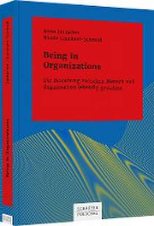 Being in Organizations de Anna Jantscher