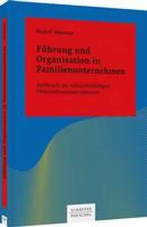 Führung und Organisation in Familienunternehmen de Rudolf Wimmer