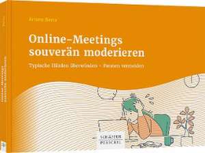 Online-Meetings souverän moderieren de Ariane Bertz