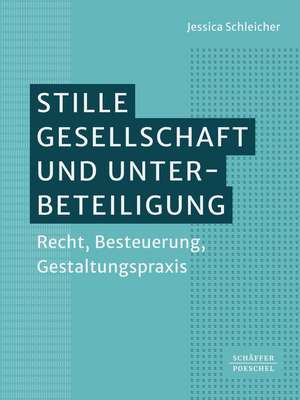 Stille Gesellschaft und Unterbeteiligung de Jessica Schleicher