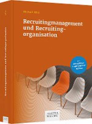 Recruitingmanagement und Recruitingorganisation de Michael Witt