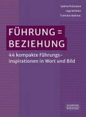 Führung = Beziehung de Sabine Pelzmann