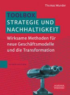 Toolbox Strategie und Nachhaltigkeit de Thomas Wunder