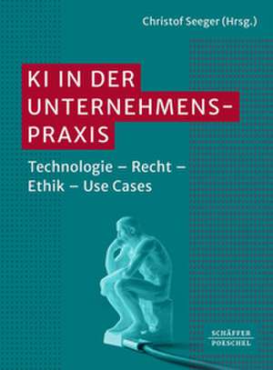 KI in der Unternehmenspraxis de Christof Seeger