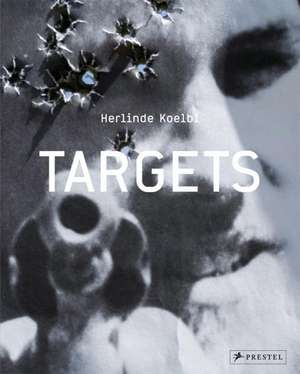 Herlinde Koelbl: Targets de Herlinde Koelbl