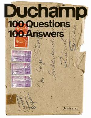 Marcel Duchamp: 100 Questions. 100 Answers de Susanne Kauffmann