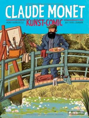 Kunst-Comic Claude Monet de Mona Horncastle