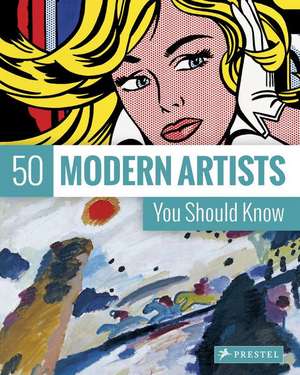 50 Modern Artists You Should Know de Christiane Weidermann