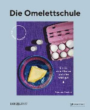 Die Omelettschule de Gero Von Randow